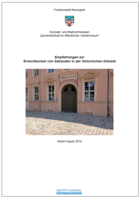 Empfehlungen zur Erreichbarkeit von Gebäuden in der Historschen Altstadt Neuruppin Durch Klick zu den "Empfehlungen zur Erreichbarkeit von Gebäuden"
