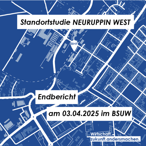 Titel der Standortstudie: Neuruppin West. Endbericht am 03.04.2025 im BSUW. Die Grafik zeigt eine stilisierte Karte des Gebiets mit einem Fokus auf Infrastruktur und wichtigen Punkten.